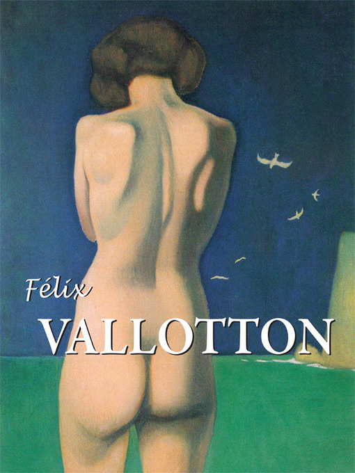 Title details for Félix Vallotton by Nathalia Brodskaïa - Available